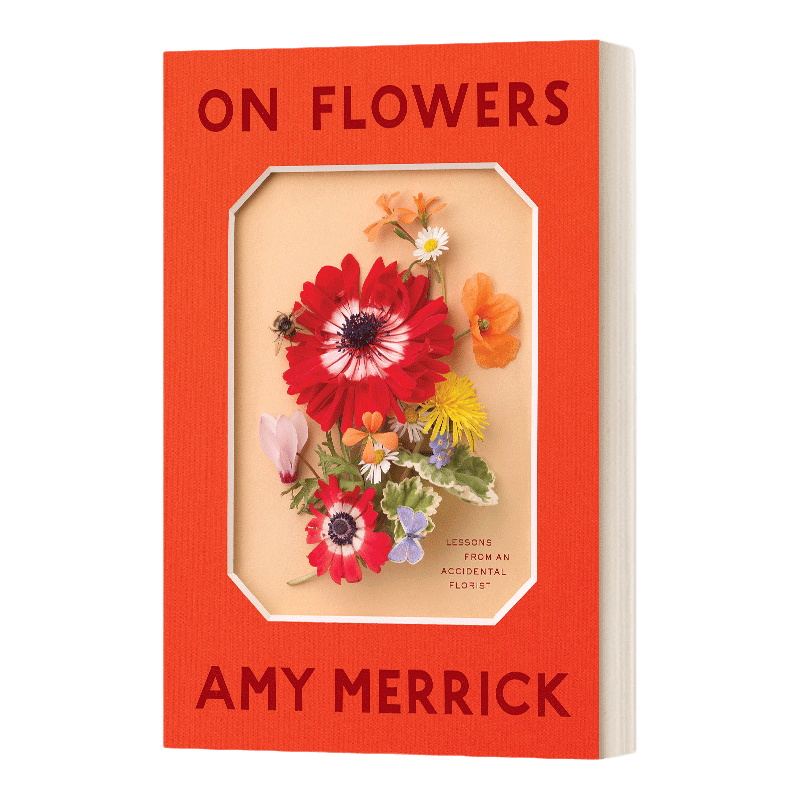 英文原版 精装 On Flowers 关于花的一切 插花师Amy Merrick 花艺园艺 精装 英文版 进口英语原版书籍