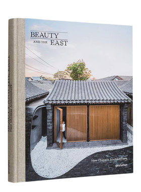 【预售】Beauty and the East : New Chinese Architecture 东方之美:新中式建筑 英文原版图书籍进口正版 建筑设计正品