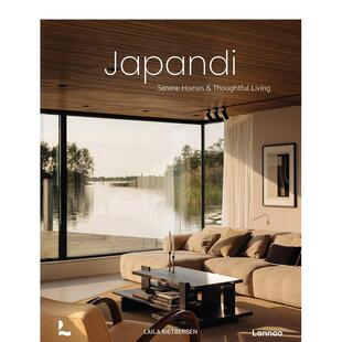【预售】Japandi风格：舒适惬意家居生活 日式侘寂.北欧极简 Serene Homes and Thoughtful Living 原版英文室内设计装饰