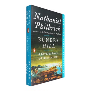 【现货】邦克山：一座城市，一场围城，一场革命 Bunker Hill: A City, A Siege, A Revolution 美版进口 Nathaniel Philbrick