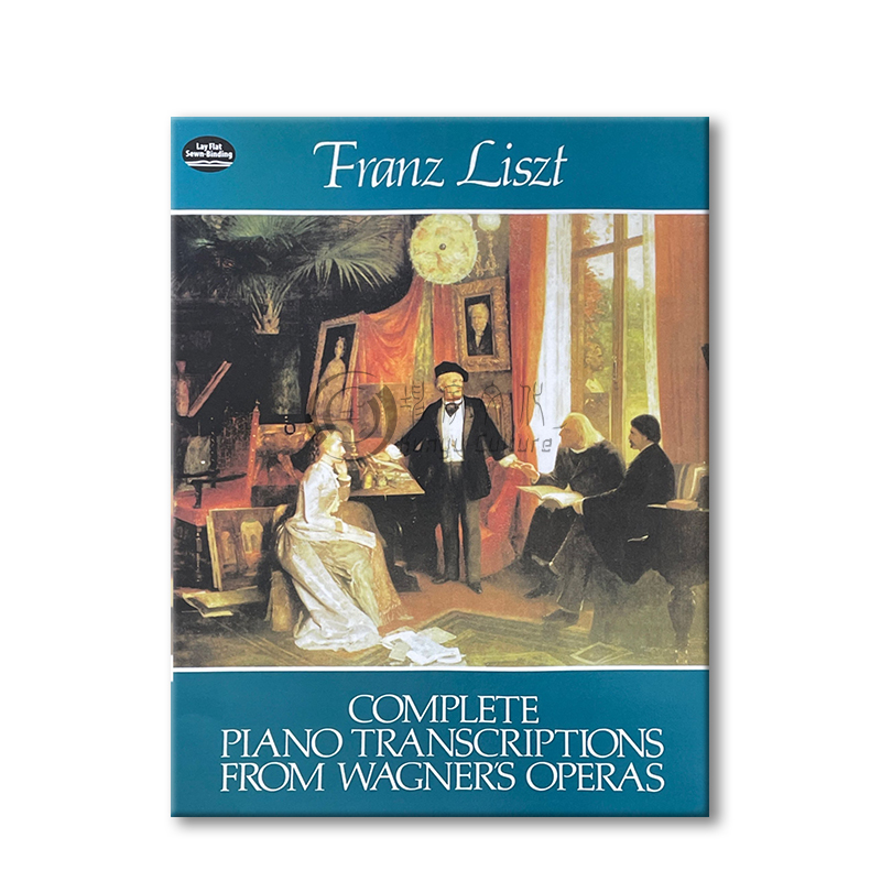 李斯特 瓦格纳歌剧改编钢琴作品全集 Dover原版乐谱书 Liszt Complete Piano Transcriptions From Wagners Operas 06-241262