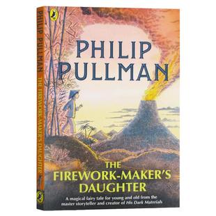 烟火商的女儿 英文原版 The Firework Maker's Daughter 菲利普普尔曼 Philip Pullman 发条钟黑暗物质尘埃之书作者 英语书籍