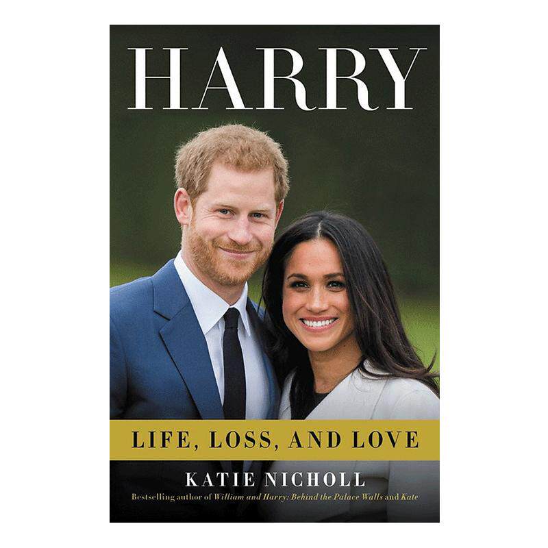 英文原版 英国哈里王子个人传记  Harry: Life, Loss, and Love Katie Nicholl 记录与梅根的订婚 人物传记 英国皇室原版畅销