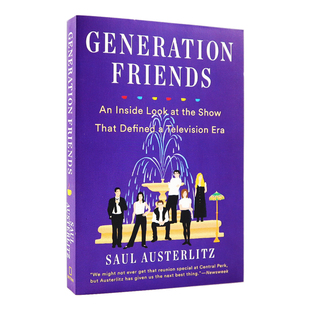 预售英文原版 Generation Friends 老友记 深入了解定义电视时代的节目 索尔·奥斯特里茨 平装