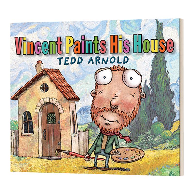 Vincent Paints His House 梵高的房子 泰德阿诺德Tedd Arnold 儿童绘本 故事图画书 英文原版  4-8岁 Fly Guy苍蝇小子同作者