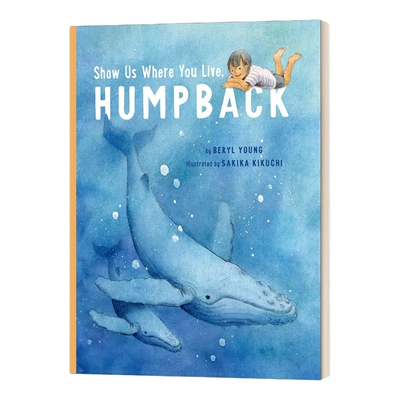 英文原版 Show Us Where You Live Humpback 座头鲸的栖息地 儿童动物绘本 精装 英文版 进口英语原版书籍