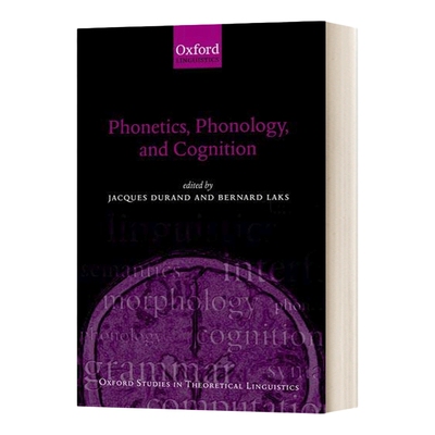 语音学 英文原版 Phonetics  Phonology and Cognition 音韵学和认知 英文版 进口英语原版书籍