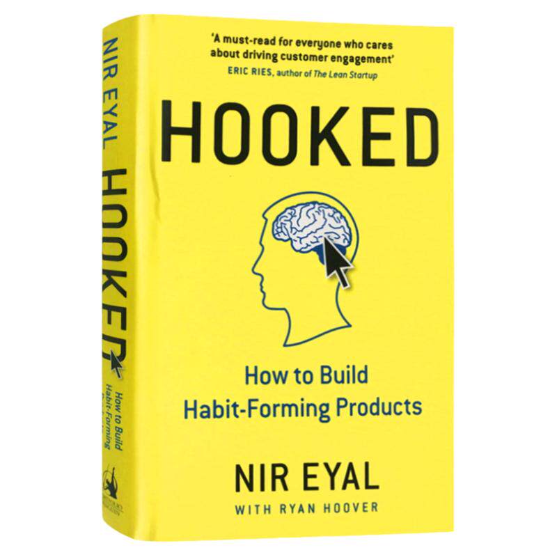 Hooked 上瘾 Nir Eyal 让用户养成使用习惯的四大产品逻辑 上瘾模型 互联网产品交互设计