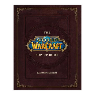 【预售】魔兽世界立体书 The World of Warcraft Pop-Up Book 马修·赖因哈特Matthew Reinhart 英文原版游戏场景立体书原画书籍