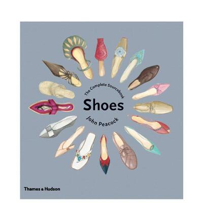 【现货】鞋子：完整资料手册 Shoes: The Complete Sourcebook 原版英文鞋包配饰进口原版善本图书