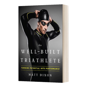 强壮的铁人三项运动员 英文原版 The Well-Built Triathlete 将潜力转化为表现 英文版 进口英语原版书籍