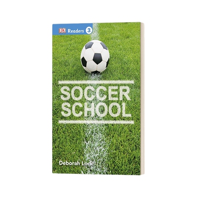 英文原版 DK Readers Level 3 Soccer School DK分级读物L3 足球学校 英文版 进口英语原版书籍