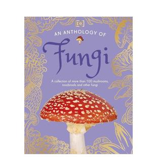 【现货】【DK自然选集】菌菇 【DK's Little Anthologies】An Anthology of Fungi 英文原版儿童知识科普百科绘本6-9岁进口读物