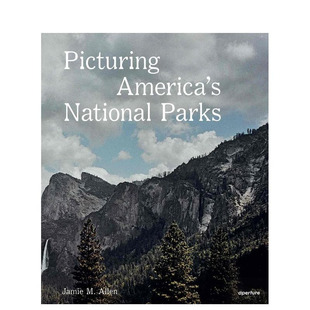 【预售】描绘美国国家公园 Picturing America's National Parks 原版英文摄影纪实 正版进口书