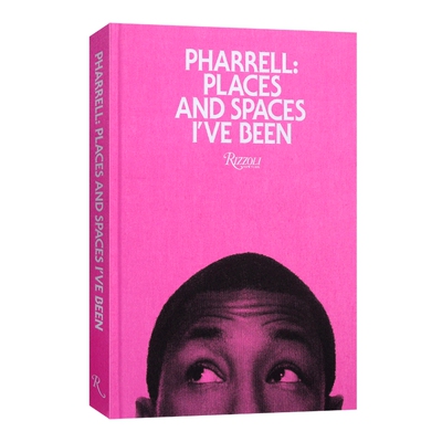 英文原版 Pharrell Places and Spaces I've Been 法瑞尔 威廉姆斯 我去过的地方 设计艺术 精装 英文版 进口英语原版书籍