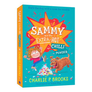 Sammy and the Extra-Hot Chilli Powder 萨米和超辣的辣椒粉 英文章节书 小学初中课外读物 8-12岁 英文原版进口图书