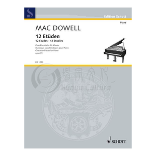 麦克道威尔 12首钢琴练习曲op39 德国朔特原版进口乐谱书 Mac Dowell 12 Studies piano ED1290