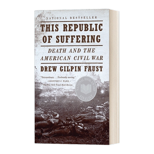 英文原版 This Republic of Suffering 这受难的国度 死亡与美国内战 Drew Gilpin Faust德鲁·吉尔平·福斯特 英文版 进口英语书