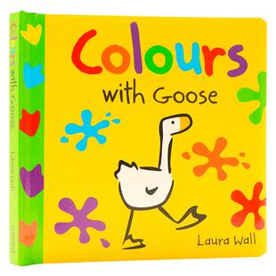 与鹅一起学习 颜色 英文原版 Learn with Goose Colours With Goose 儿童英语启蒙图画书 幼儿认知绘本 亲子共读 Laura Wall