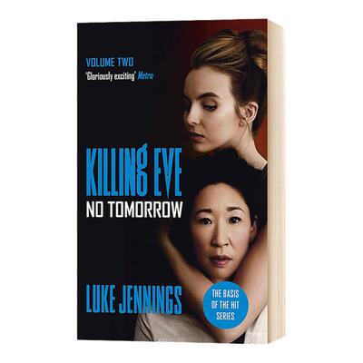 杀死伊芙第2季 英文原版 No Tomorrow Killing Eve 2没有明天 电视剧原著小说 卢克詹宁斯Luke Jennings 代号薇拉内尔进口英语书籍