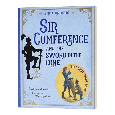 英文原版 Sir Cumference and the Sword in the Cone 圆周骑士与锥形剑 STEM 少儿课外阅读 图画书 Cindy Neuschwander 英文版