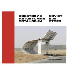 预售 Soviet Bus Stops 苏联公交汽车站建筑摄影 英文进口 艺术原版 英文原版 享它 为什么美术馆