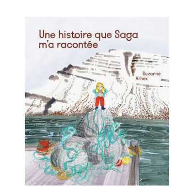 【现货】萨加讲给我的一个故事 Une histoire que Saga m’a racontée 儿童绘本法文原版图书进口书籍