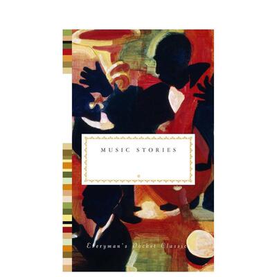 【预售】音乐故事英文文学小说进口原版外版书精装14岁以上Music Stories EVERYMANS LIBRARY Everyman's Library (UK)