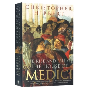 美第奇家族的兴衰 英文原版 The Rise and Fall of the House of Medici 佛罗伦萨 教皇 中世纪欧洲 文艺复兴 英文版进口历史书籍