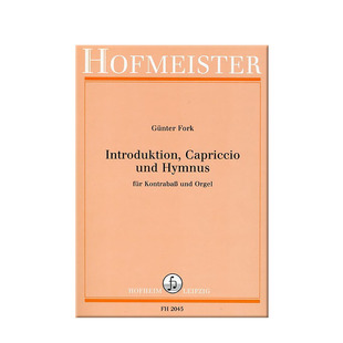 弗克 引子 随想曲和赞美诗 低音通奏和管风琴 德国霍夫曼斯特乐谱书  Gunther Fork Introduktion Capriccio und Hymnus FH 2045