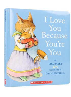 英文原版进口我爱你，因为你是你I Love You Because You're You学乐出版低幼儿童英语启蒙绘本撕不烂纸板书宝宝情绪情感认知