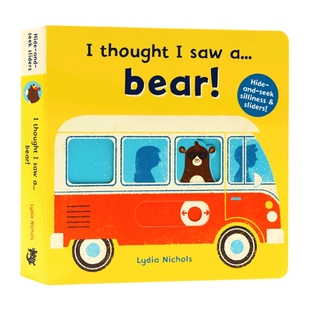 我好像看到了一只熊 英文原版 I thought I saw a Bear 儿童英语启蒙交通工具认知绘本 躲猫猫游戏互动操作纸板书 英文版进口书籍