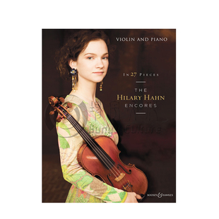 安可曲集 希拉里哈恩 27首作品 小提琴和钢琴 博浩原版乐谱 Hilary Hahn Encores in Pieces Violin
