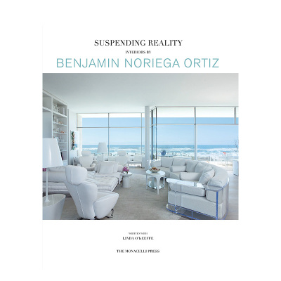 【现货】英文原版悬浮的现实：本杰明·诺列加·蒂斯的室内设计 Suspending Reality：Interiors by Benjamin Noriega-Ortiz