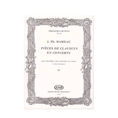 拉莫 大键琴合奏曲集 No25 卷4 弦乐和钢琴室内乐 布达佩斯 原版乐谱书 Rameau Philippe Pieces de clavecin en concerts 4 Z5173