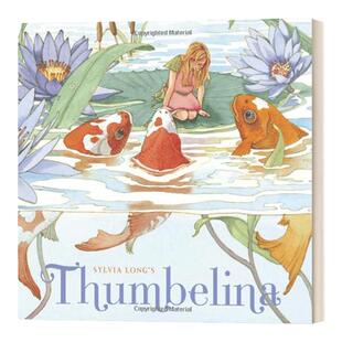 Sylvia Long's Thumbelina 安徒生经典童话 拇指姑娘 精装 英文原版