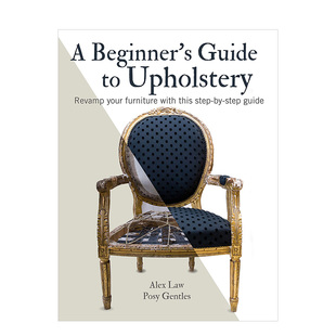 【现货】家居座椅面料重制初学者指南A Beginner‘s Guide to Upholstery书籍进口原版