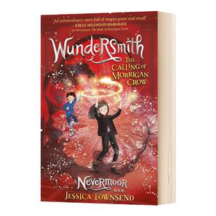 The Calling of Morrigan Crow Book 2: Wundersmith 永泊镇 莫里根乌鸦的召唤2 Nevermoor系列