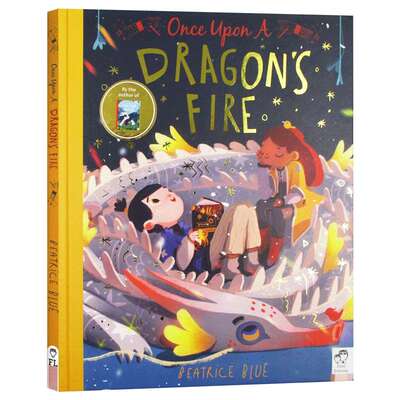 Once Upon a Dragon's Fire 英文原版绘本 从前有条喷火龙 从前有只独角兽 续集 龙焰的故事 西班牙插画师 Beatrice Blue 英文版书