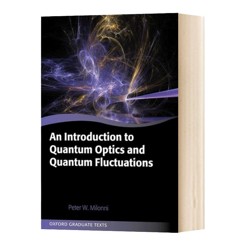 量子光学与量子涨落概论 英文原版 An Introduction to Quantum Optics and Quantum Fluctuations 英文版 进口英语原版书籍