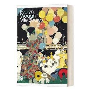 英文原版 Vile Bodies 邪恶的肉身 伊夫林·沃文集丛书 现代经典 英文版 进口英语原版书籍