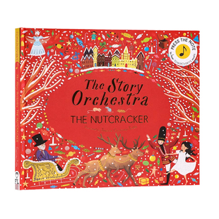 柴可夫斯基胡桃夹子音乐故事发声书The Story Orchestra The Nutcracker故事管弦乐队 英文原版绘本 图画书 布封精装收藏版 胡桃钳
