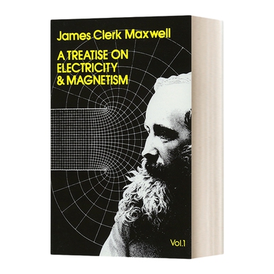 英文原版 A Treatise on Electricity and Magnetism  Vol. 1  电磁学论文 卷1 英文版 进口英语原版书籍