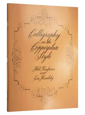风格的英文书法 英文原版 Calligraphy in the Copperplate Style Calligraphy铜版书法 全英文版 Herb Kaufman 进口英语书籍