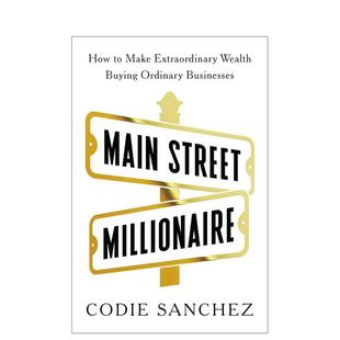 【预售】主街百万富翁：如何收购普通企业赚取非凡财富 Main Street Millionaire 金融投资 原版英文商业行销 善本图书