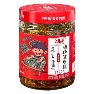 干饭兄弟湘集晒场皱皮椒爽口下饭菜虎皮辣椒酱农家风味拌面下酒菜