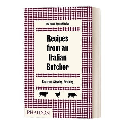 英文原版 Recipes from an Italian Butcher Roasting Stewing Braising 来自意大利屠夫的菜谱 烤 炖 蒸 英文版 进口英语书籍