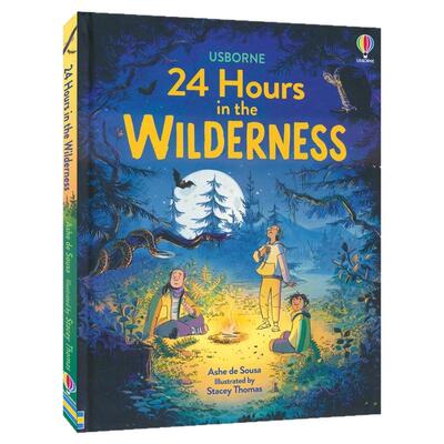 Usborne 24 Hours in the Wilderness 尤斯伯恩 荒野24小时 青少年知识百科 儿童科普课外读物 精装 9-12岁 英文原版进口图书