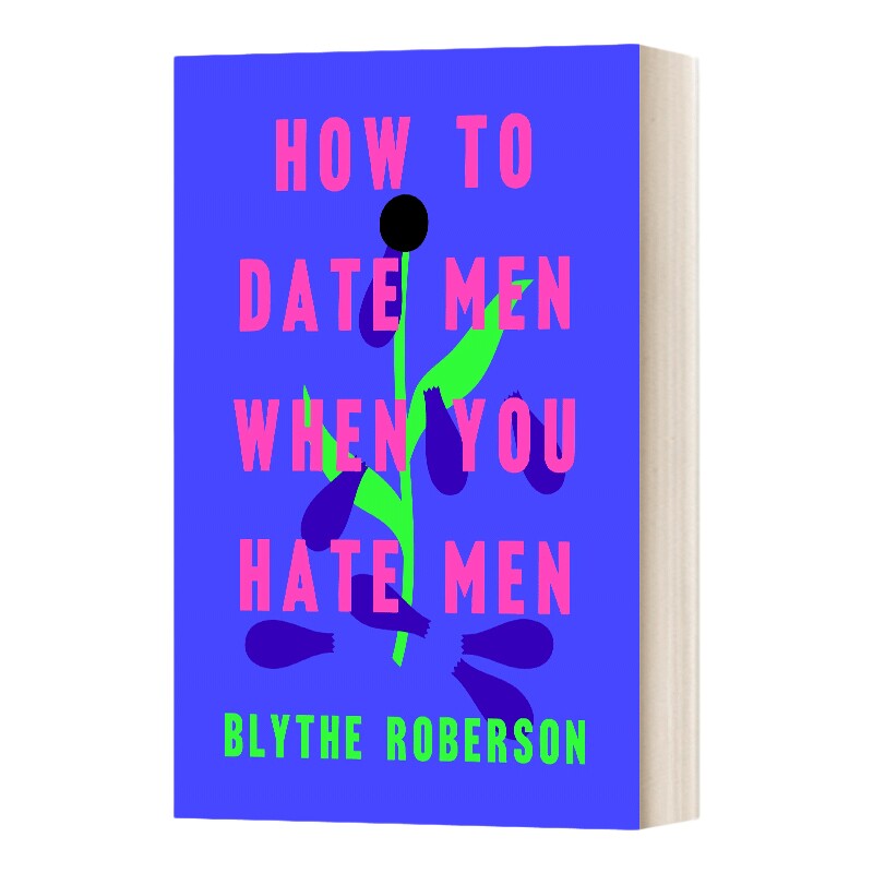 英文原版 How To Date Men When You Hate Men 当你讨厌男人时如何约会男人 精装 英文版 进口英语原版书籍