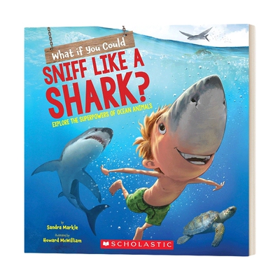 英文原版 What If You Could Sniff Like a Shark 如果你有鲨鱼一样的嗅觉 探索海洋动物 英文版 进口英语原版书籍儿童全英语书
